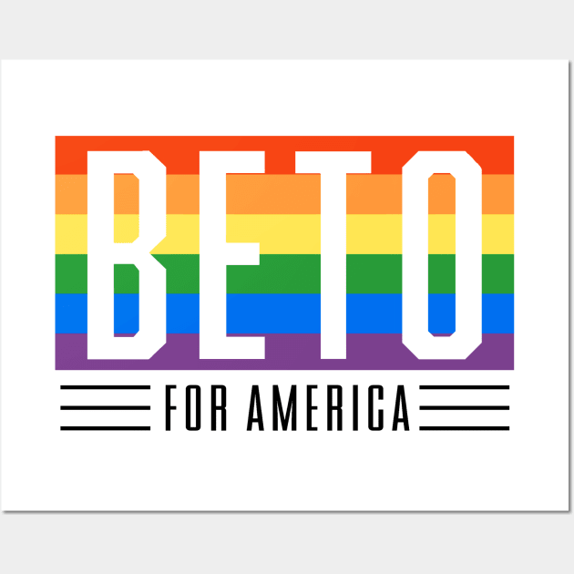 LGBTQ Beto O'Rourke For Texas 2024 | Beto For America | Beto Orourke 2022 Texas Governor | LGBT Gay Pride T-Shirt Wall Art by BlueWaveTshirts